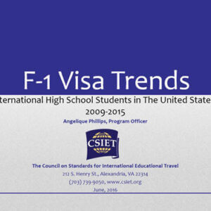 CSIET Statistical Report: F-1 Secondary School Student Visa Trends, 2009-2015