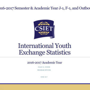 International Youth Exchange Statistics: 2016-2017 Semester & Academic Year Programs J-1, F-1, and Outbound